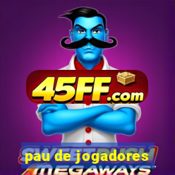 pau de jogadores